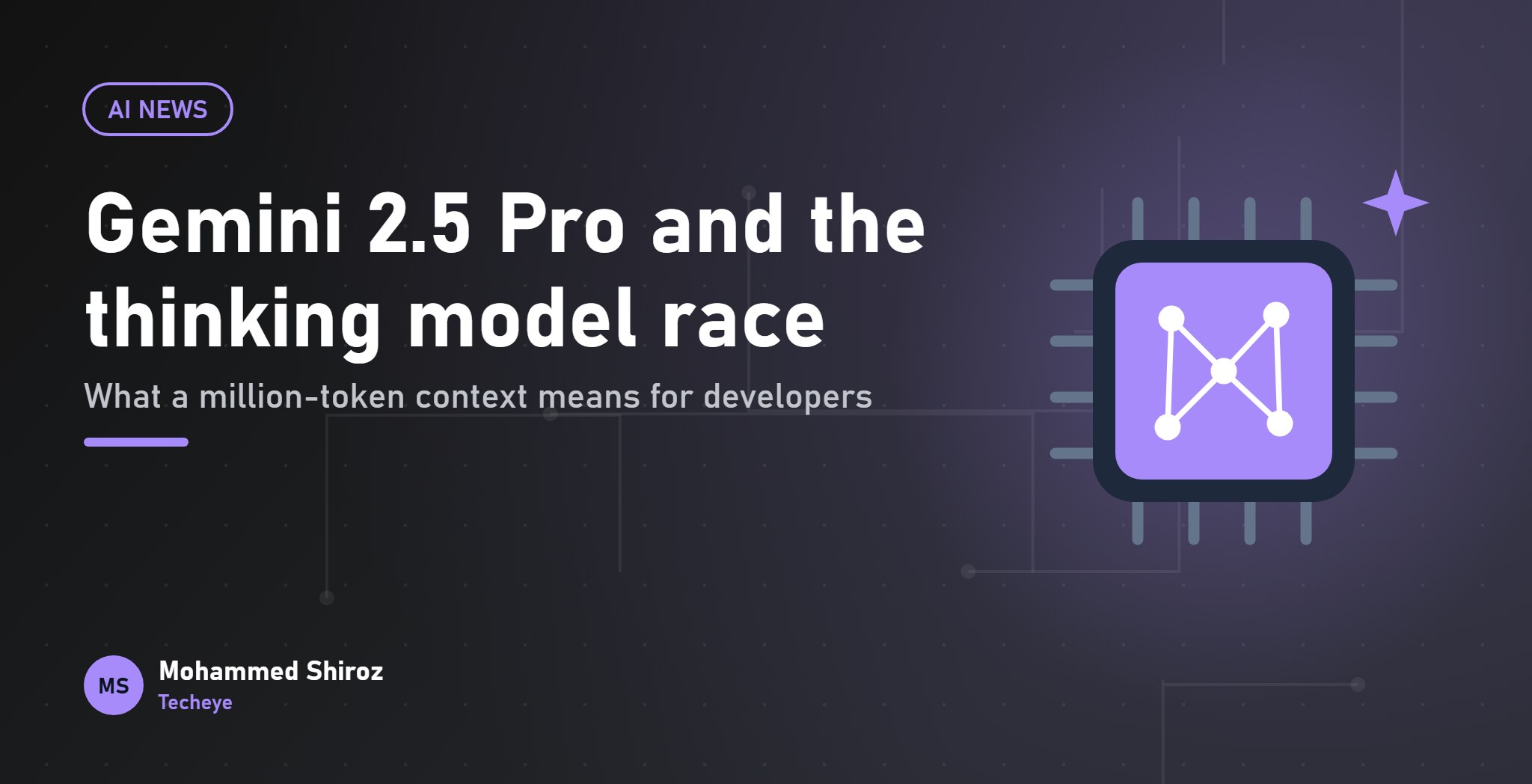 Gemini 2.5 Pro and the Race for "Thinking" Models: What a Million Tokens Means for Developers