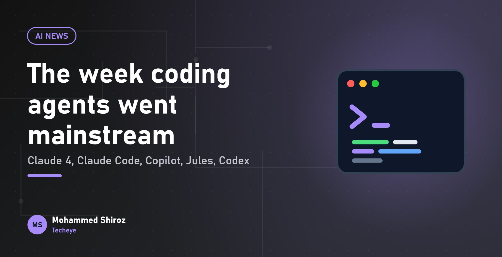 Claude 4 and the Week Coding Agents Went Mainstream