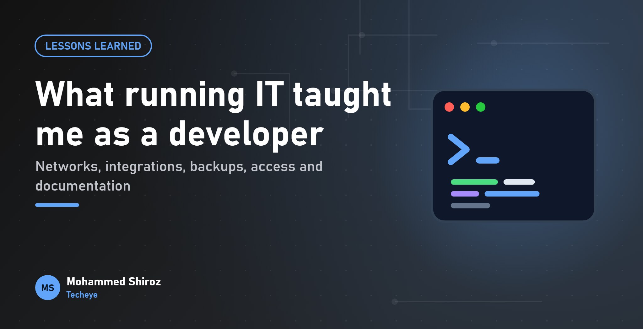What Managing a Company's IT Infrastructure Taught Me as a Developer