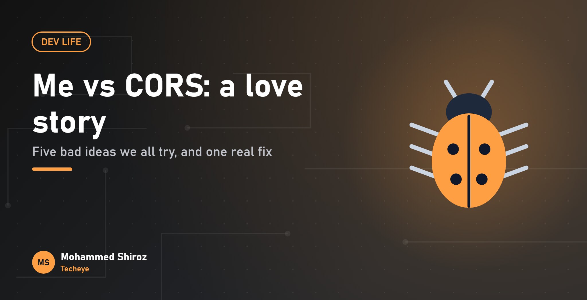 Me vs CORS: A Love Story in Five Bad Ideas and One Good One