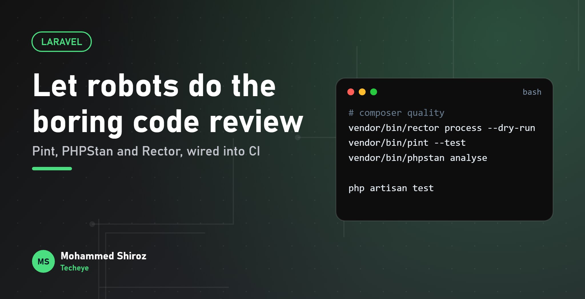Laravel Pint, PHPStan and Rector: Automatic Code Quality Without the Arguments