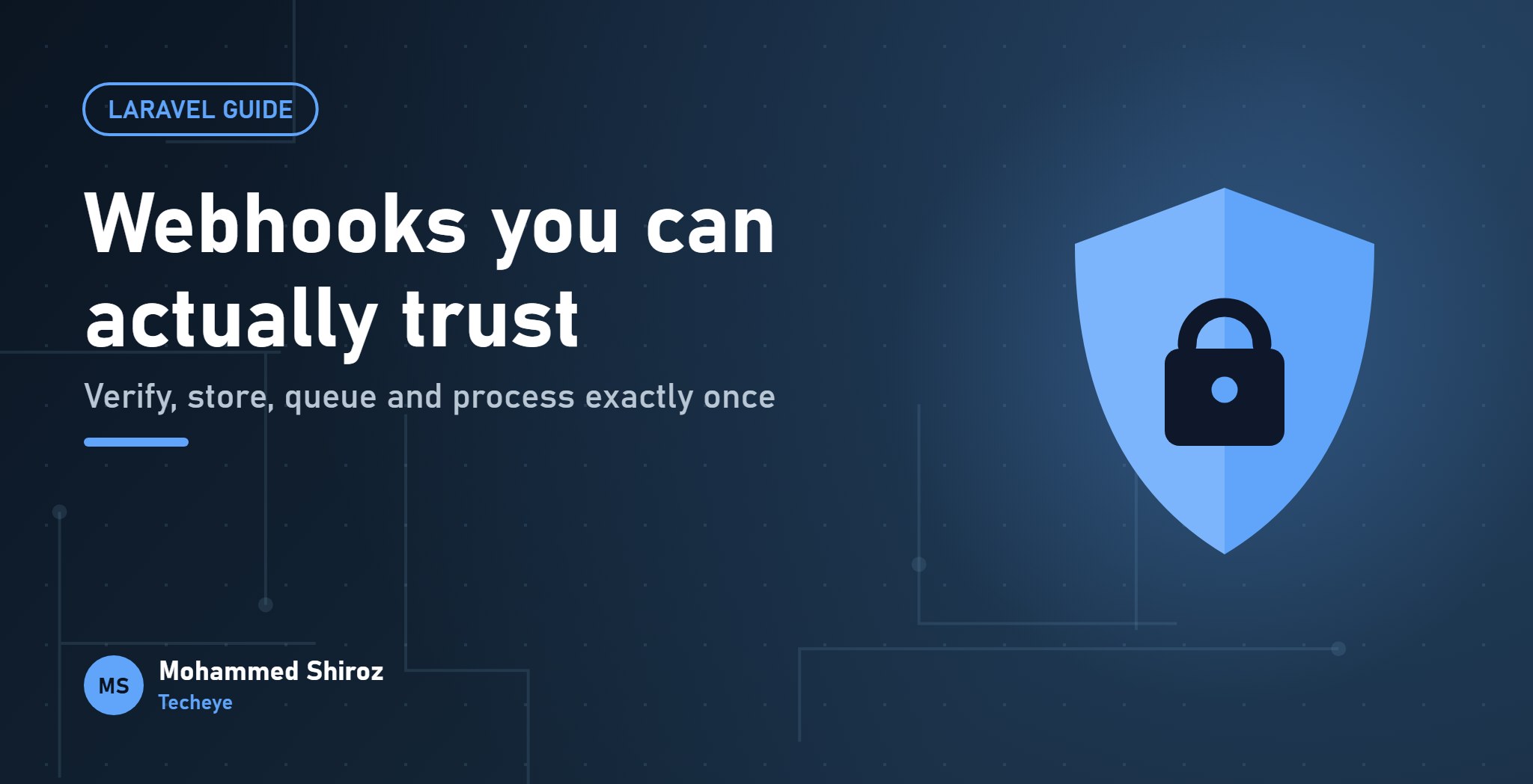 Writing Webhooks You Can Trust: A Laravel Guide to Receiving Them Safely