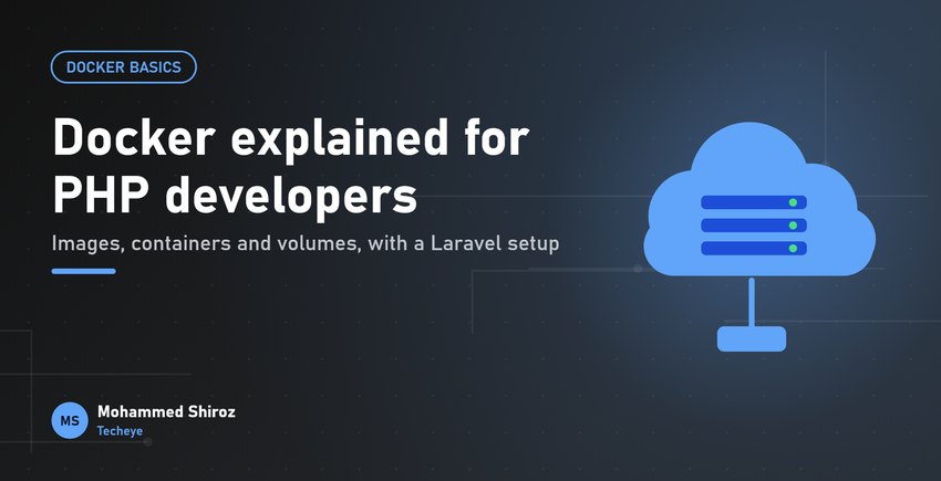 Docker for PHP Developers: Images, Containers and Volumes Finally Explained