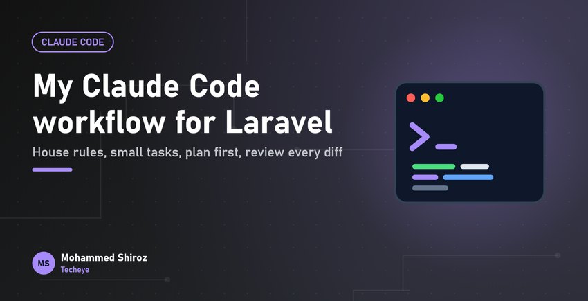 My Claude Code Workflow for Everyday Laravel Work