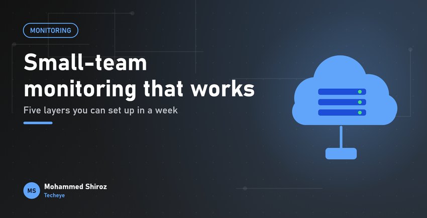 Uptime and Error Monitoring for Small Teams: A Setup You Can Finish This Week