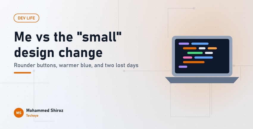 Me vs the Client's "Small" Design Change