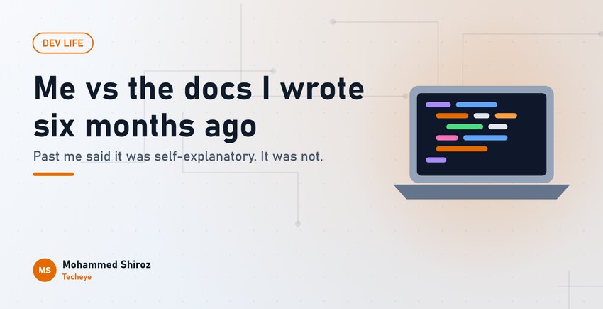 Me vs the Documentation I Wrote Six Months Ago